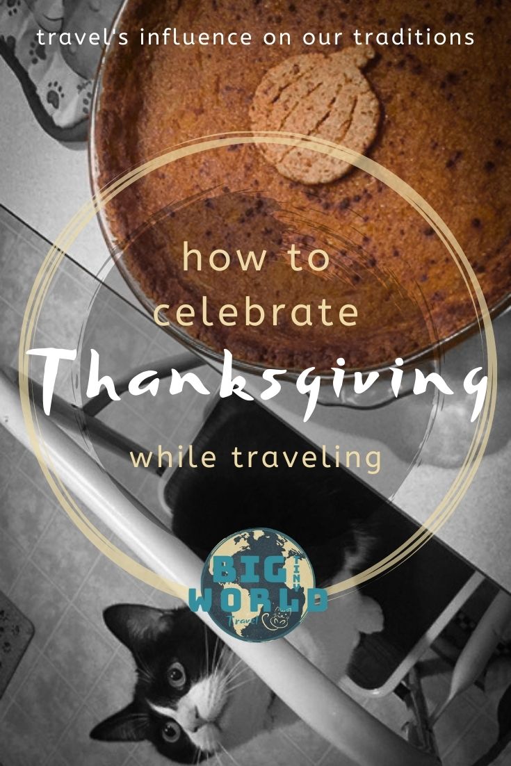 Contrary to popular belief, Thanksgiving isn't just celebrated by Americans! Most commonly taking form as a harvest festival, thanks are given this time of year all around the world! How can celebrate the holiday while traveling, and how has travel impacted your festive traditions? Click to read what we've experienced! | BIG tiny World Travel | #bigtinyworld #holidaysabroad #thanksgiving #traveltraditions #holidays