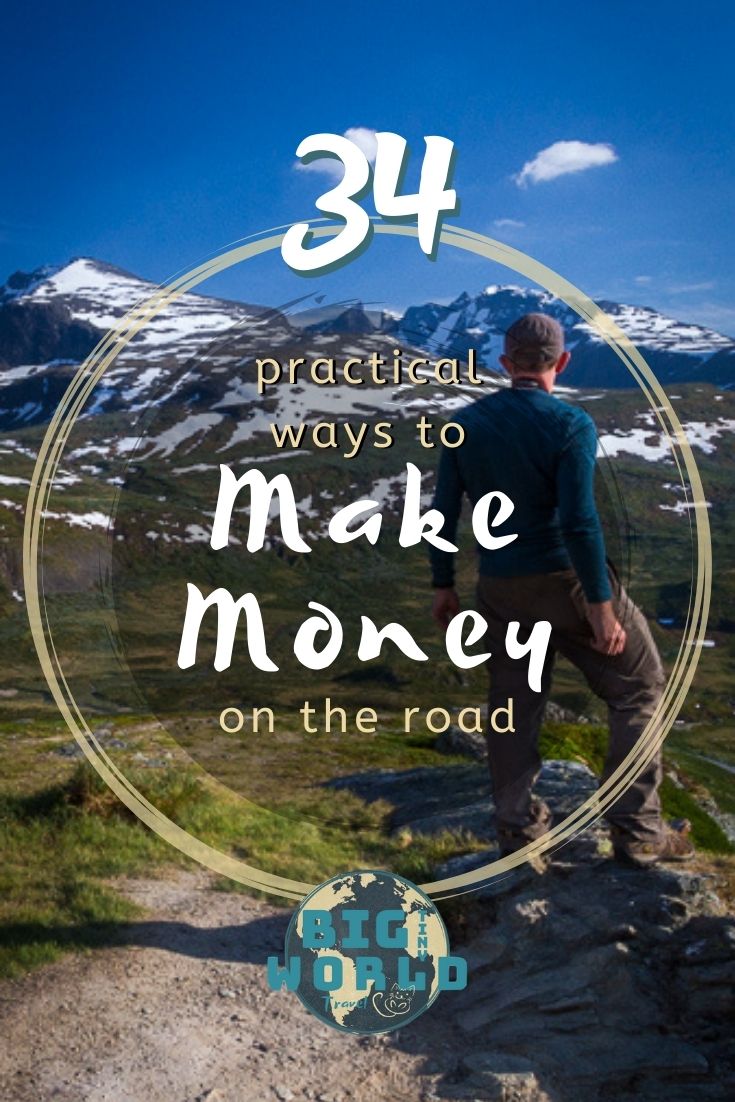 34 Practical Ways to Make Money While You Travel | Have you ever wanted to make money WHILE you travel? Income can keep you on the road longer - anywhere in the world! And there's more than just teaching English or becoming a digital nomad. Click to discover the best options for you, complete with brief descriptions and plenty of resources with detailed instructions on how to get started on each. | BIG tiny World Travel | #bigtinyworld #makemoney #moneywhiletraveling #jobsabroad #paidtotravel #digitalnomad #remotework